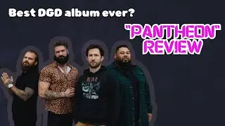 I Didn&rsquo;t Expect Pantheon to Sound Like THIS&hellip; (DGD Review)