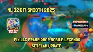 ML 32 BIT TERBARU 2025 | FIX LAG MOBILE LEGENDS TERBARU