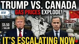 Gas +$0.70? Canada JUST Joined China ($30B Pivot) | The Cost of Trump’s Trade War