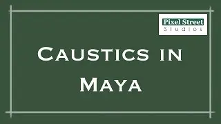 Caustics (Maya 2012)