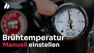 Pressostat einstellen (Br&uuml;htemperatur und Druck einstellen)
