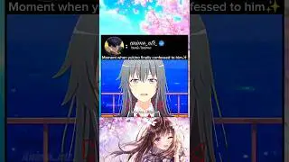 moment when yukino finally confessed to him #anime #animeedit #animelover #romantic #love
