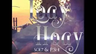 Loay Hoay - Sol7 ft. P.Shi