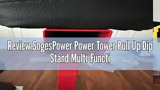 Review SogesPower Power Tower Pull Up Dip Stand Multi-Function Adjustable Height Workout Equipment D