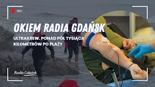 Ultrakrew. Ponad p&oacute;ł tysiąca kilometr&oacute;w po plaży dla ratowania życia