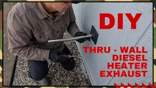 DIY - Thru Wall Diesel Heater Exhaust