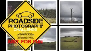 Roadside Photography Challenge - A fun wee exercise to alleviate the drive home.