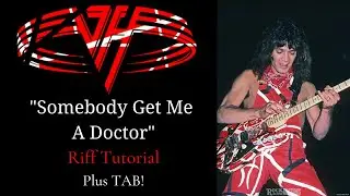 Van Halen Somebody Get Me A Doctor Riff Tutorial