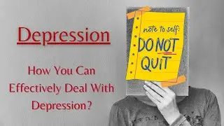 Deal With Depression #howtodealwithdepression #mentalillness #motivation