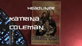 Katrina Coleman Headlining the May Day Leftist Show