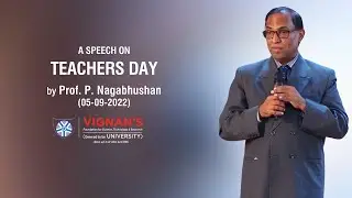 Teachers&rsquo; Day Special | Remembering Dr. Sarvepalli Radhakrishnan | Vignan&rsquo;s University VC