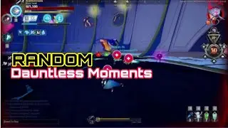 Random Dauntless Moments