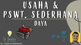 Usaha & Pswt Sederhana (3) - Rumus Daya, Efisiensi, Hubungan Daya dan Usaha - Fisika SMP