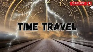 Uncovering the Secrets of Time Travel: How Quantum Physics Could Make It Possible
