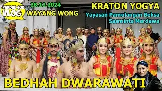 WAYANG WONG LAKON BEDHAH DWARAWATI OLEH YPB SASMINTA MARDAWA DI KRATON YOGYA - PAKDHE SUR VLOG #696