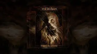 Rest In Chaos - Trapped By Yourself (Full Album)
