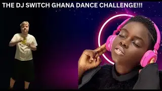 The DJ Switch Ghana Challenge