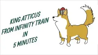 5-minute Fan Art - King Atticus Of Infinity Train | Episode 9 | chamelioness