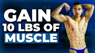 How to Gain Your First 10 lb of Muscle