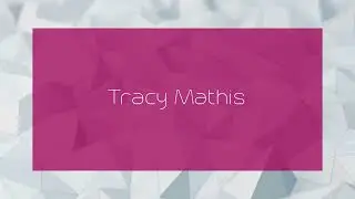 Tracy Mathis - appearance