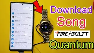 How To Download Song In Fire Boltt Quantum & Thunder | Download Song In smartwatch With Phone