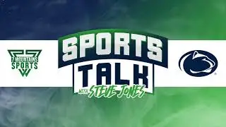 Penn State Men's Basketball, CFB Transfer Portal Confusion | Sports Talk w/ Steve Jones, Ep. 573