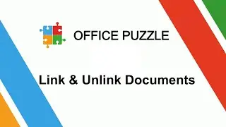 Office Puzzle - Link & Unlink Documents