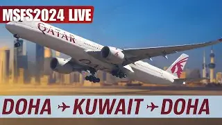 MSFS2024 LIVE SIM UPDATE 4 | Real World Qatar Airways A350-1000 | Doha ✈ Kuwait ✈ Doha | VATSIM ATC