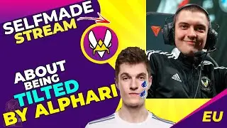 VIT Selfmade About Being TILTED by ALPHARI in VITALITY 👀
