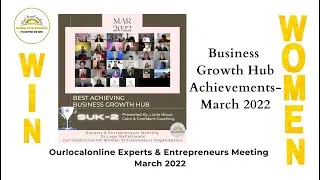Achievements of Business Growth Hubs March 2022