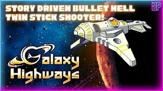 Galaxy Highways | Story Driven Bullet Hell Twin Stick Shooter! | Let's Try [Demo] Gameplay
