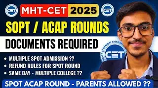 SPOT Round Document 📄 | Can I Upgrade My College in Multiple Spot Round | Refund Rules | MHTCET 2025