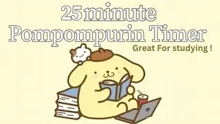 25 Minute Pompompurin Study Timer with Lofi Music