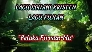 LAGU ROHANI KRISTEN || LAGU PUJIAN