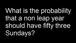 What is the probability that a non leap year should have fifty three Sundays?