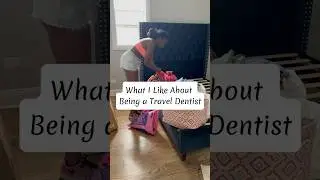 What I Like About Being a Travel Dentist