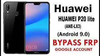 Huawei P20 Lite 2020 Bypass FRP Google Account (Android 9)EMUI 9.1.0 | Safe Mode