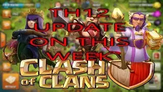 TH12 Update  date confirmed-New troops,new defence level,new heros level & much more