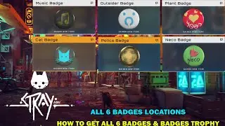 Stray walkthrough - All 6 badges locations in game - How to get badges trophy