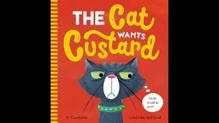 The Cat Wants Custard book read aloud by Bouz