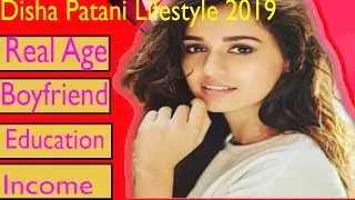 Disha Patani Lifestyle 2019│Real Age, Affair,Education,Family,Income Biography & Net Worth