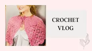 CROCHET VLOG/CROCHET CAPELET