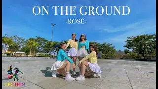 [KPOP IN PUBLIC] ROS&Eacute; - 'On The Ground' Choreography By ABC TEEN from Vietnam