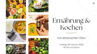 Ern&auml;hrung & Kochen mit &auml;therischen &Ouml;len - Webinar MANA the Lifestyle