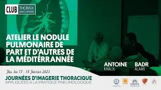 Atelier Le nodule pulmonaire de part et d’autre de la méditerrannée