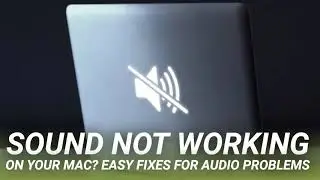 Sound Not Working on Your Mac? Easy Fixes for Audio Problems