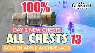 2.8 ALL NEW CHESTS DAY 2 | GOLDEN APPLE ARCHIPELAGO 100% ⭐ CHESTS GUIDE 【 Genshin Impact 】