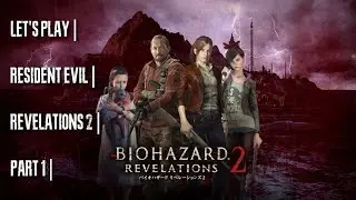 Let's Play! Macstache Pelaa! | Resident Evil: Revelations 2 | OSA 1