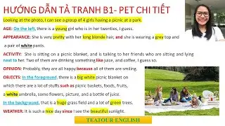 B1-PET| SPEAKING SKILL | Hướng dẫn tả tranh part 2 B1 PET chi tiết, đạt điểm cao | Teatour English