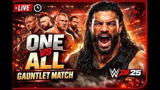 🔴ONE vs ALL | GAUNTLET MATCH LIVE | WWE 2K25 Live🔴